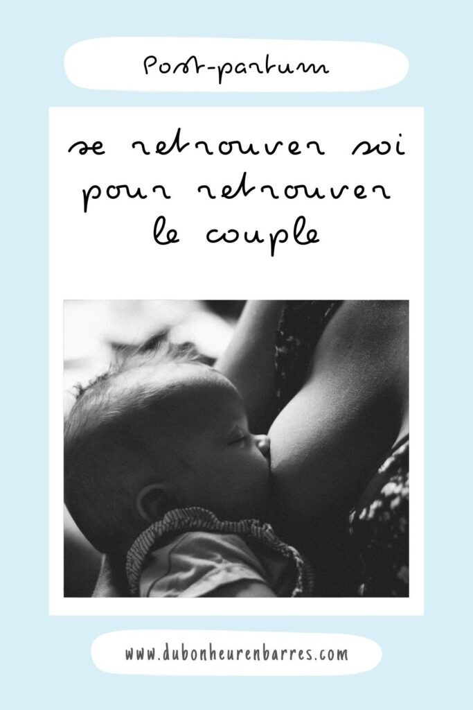 Sexualité en post-partum, retour de maternité, reprise de la sexualité, allaitement, matrescence, parentalité, sexualité, thérapeute de couple, sexothérapeute, haute savoie, taninges, marignier, mieussy, les gets,